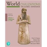 World Civilizations: The Global Experience, Volume 1 (Pearson+)