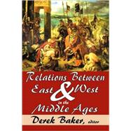 Relations Between East and West in the Middle Ages