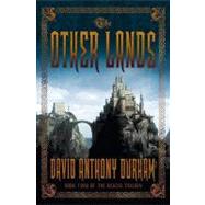 Other Lands : Book Two of the Acacia Trilogy