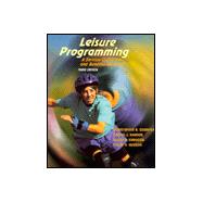 Leisure Programming : Concepts, Trends and Professional Practice