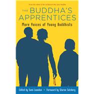 The Buddha's Apprentices More Voices of Young Buddhists