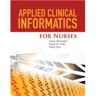 Applied Clinical Informatics for Nurses