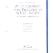 Bundle: Empowerment Series: An Introduction to the Profession of Social Work, Loose-Leaf Version, 6th + MindTap Social Work, 1 term (6 months) Printed Access Card