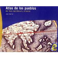 Atlas De Los Pueblos Del Asia Meridional Y Oriental/Atlas of Southern and Western Towns of Asia