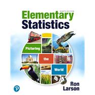 Elementary Statistics: Picturing the World [RENTAL EDITION]