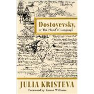 Dostoyevsky, or The Flood of Language