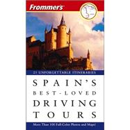 Frommer's<sup>®</sup> Spain's Best-Loved Driving Tours, 6th Edition