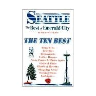 Seattle: The Best of Emerald City An Impertinent Insiders' Guide