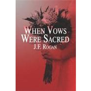 When Vows Were Sacred