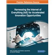 Harnessing the Internet of Everything Ioe for Accelerated Innovation Opportunities