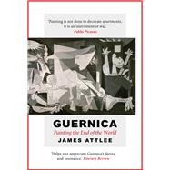Guernica: Painting the End of the World