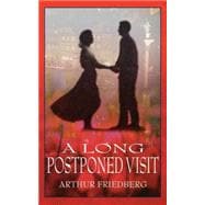 A Long Postponed Visit