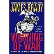 Warning of War A Novel of the North China Marines