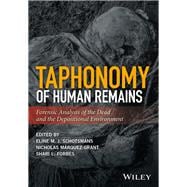 Taphonomy of Human Remains Forensic Analysis of the Dead and the Depositional Environment