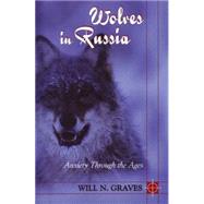 Wolves in Russia : Anxiety Through the Ages