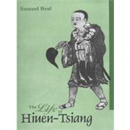 Life of Hiuen-Tsiang