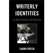 Writerly Identities in Beur Fiction and Beyond