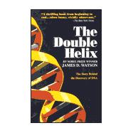 The Double Helix: The Story Behind the Discovery of DNA