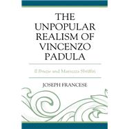 The Unpopular Realism of Vincenzo Padula Il Bruzio and Mariuzza Sbrìffiti