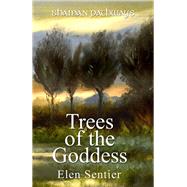 Shaman Pathways - Trees of the Goddess A New Way of Working With the Ogham