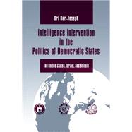 Intelligence Intervention in the Politics of Democratic States