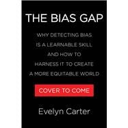 The Bias Gap Why Detecting Bias Is a Learnable Skill and How to Harness It to Create a More Equitable World