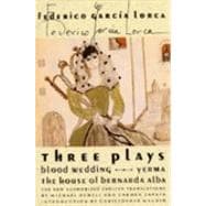 Three Plays Blood Wedding; Yerma; The House of Bernarda Alba