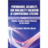 Performance, Reliability, and Availability Evaluation of Computational Systems, Volume 2