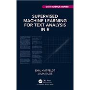 Supervised Machine Learning for Text Analysis in R