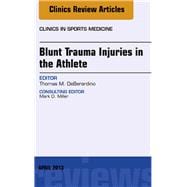 Blunt Trauma Injuries in the Athlete: An Issue of Clinics in Sports Medicine