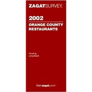 Zagatsurvey 2002 Orange County Restaurants
