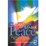 A Strategy for Stable Peace: Toward a Euroatlantic  Security Community