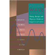 Acoustic Wave Sensors : Theory, Design, and Physico-chemical Applications