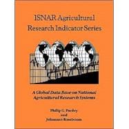 ISNAR Agricultural Research Indicator Series: A Global Data Base on National Agricultural Research Systems