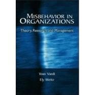 Misbehavior in Organizations: Theory, Research, and Management