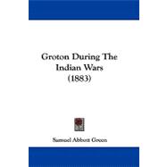 Groton During the Indian Wars