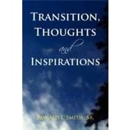 Transition, Thoughts and Inspirations