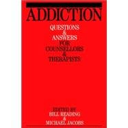 Addiction Questions and Answers for Counsellors and Therapists