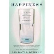 Happiness : The Nature and Nurture of Joy and Contentment