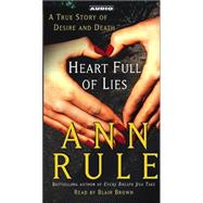 Heart Full of Lies; A True Story of Desire and Death