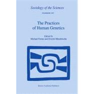 The Practices of Human Genetics