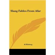 Slang Fables from Afar