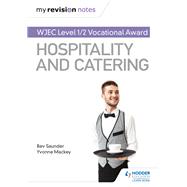 My Revision Notes: WJEC Level 1/2 Vocational Award in Hospitality and Catering