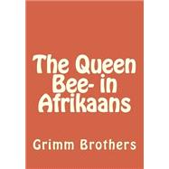 The Queen Bee- in Afrikaans