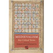 Medievalism: Key Critical Terms