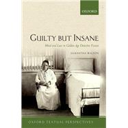 Guilty But Insane Mind and Law in Golden Age Detective Fiction