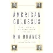 American Colossus : The Triumph of Capitalism, 1865-1900