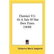Clarence V1 : Or A Tale of Our Own Times (1830)