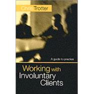 Working with Involuntary Clients : A Guide to Practice
