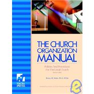Church Organization Manual : Policies and Procedures for the Local Church